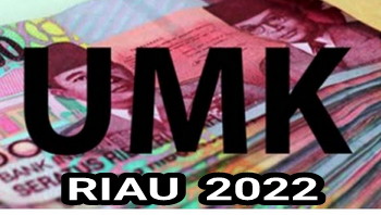 Daftar UMK Riau 2022: UMK Pekanbaru 2022 dan 11 Daerah Sekitarnya